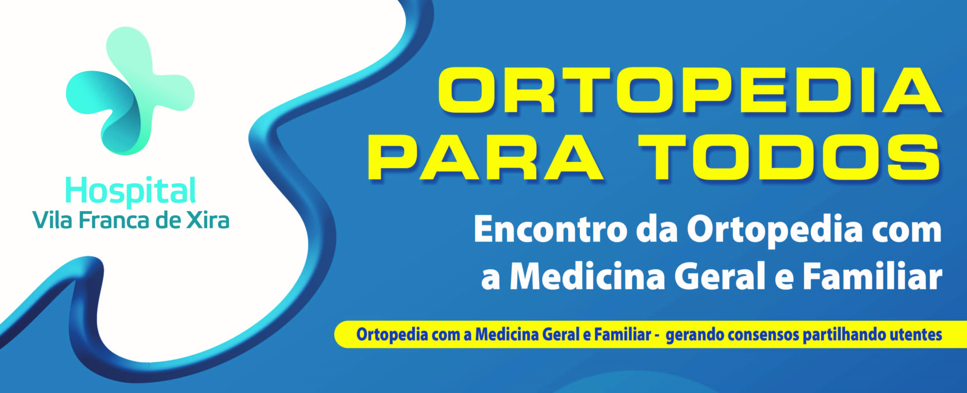 hospital-de-vila-franca-de-xira-Encontro da Ortopedia com a Medicina Geral e Familiar - Gerando consensos partilhando utentes